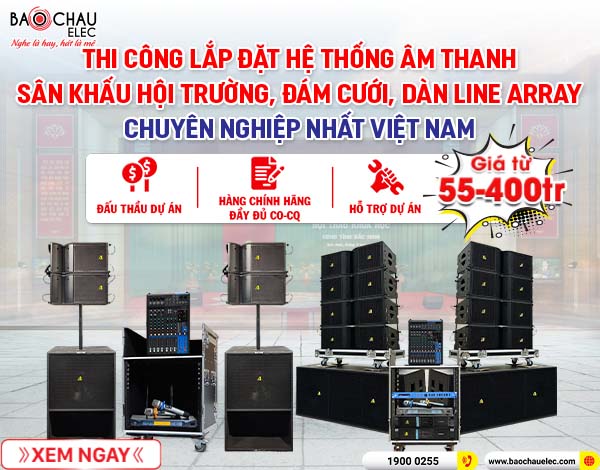 Hệ Thống Âm Thanh Sân Khấu, Hội Trường. Line Array Giá Tốt