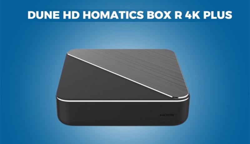Đầu phát 4Kp60 Dune HD Homatics Box R 4K Plus