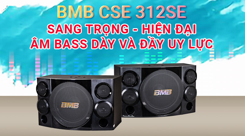 Loa BMB CSE 312 sang trọng, âm thanh uy lực