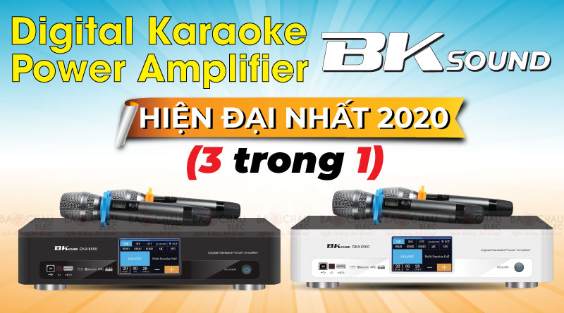 BKSound ra mắt sản phẩm mới Digital Karaoke Power Amplifier hiện đại nhất 2020