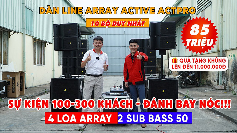 Dàn Line Array Active Actpro, 4 Loa full Array Active bass 25, 2 Sub bass 50cm Giá 85 triệu, Quà to