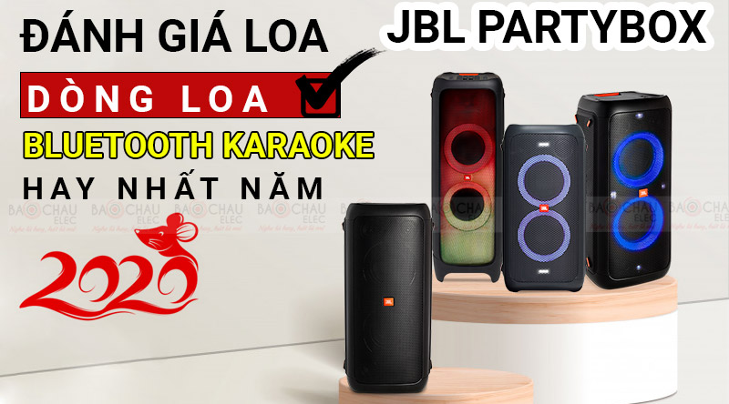 Đánh giá Loa JBL Partybox - Dòng loa bluetooth karaoke hay nhất năm 2020