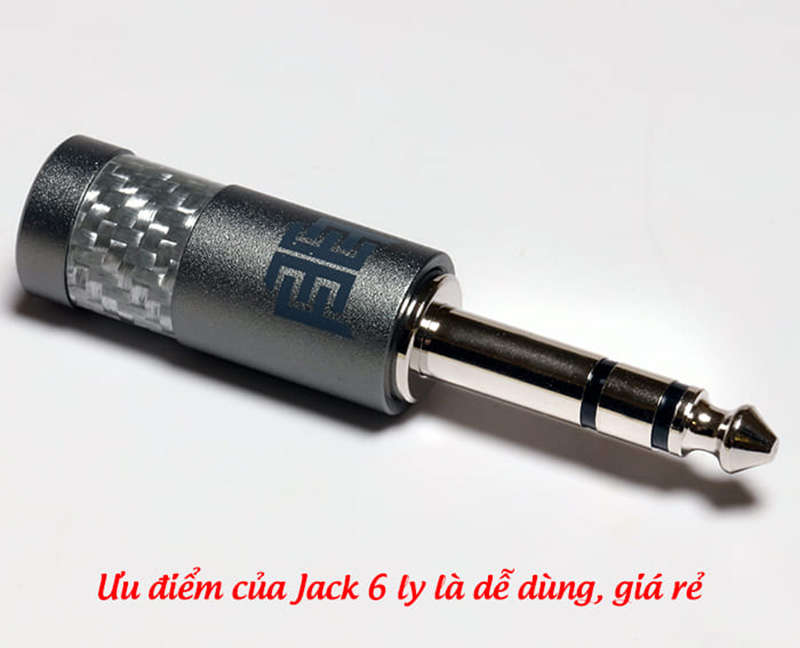 Jack 6 ly là gì? Được sử dụng kết nối với các thiết bị nào?