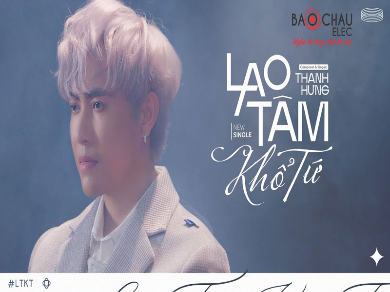 Lời bài hát Lao Tâm Khổ Tứ - Thanh Hưng. Bản Chuẩn Nhất