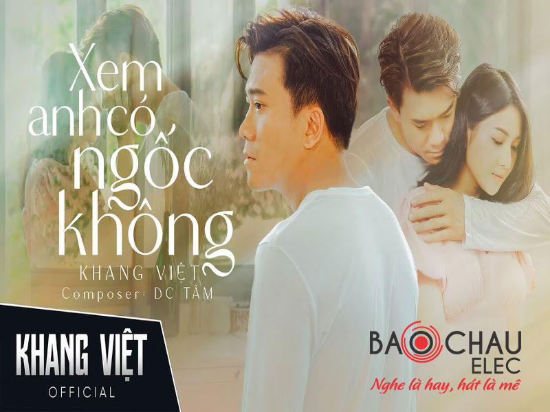 Lời bài hát Xem Anh Có Ngốc Không - Khang Việt. Bản Chuẩn