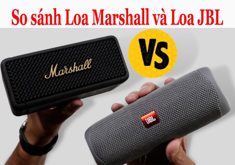 So sánh Loa marshall với JBL hãng nào phù hợp với bạn? 