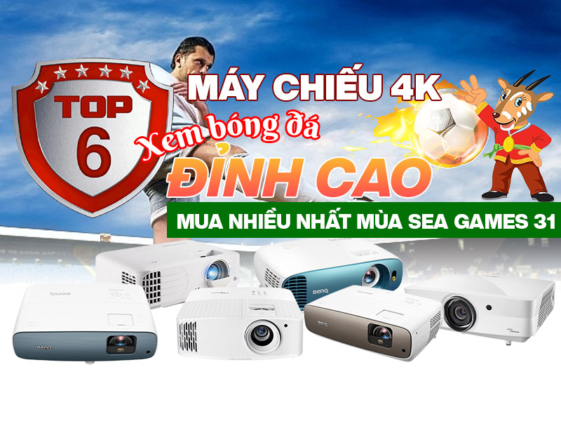 Top 6 máy chiếu 4K xem bóng đá đỉnh cao được mua nhiều nhất mùa Sea Games 31