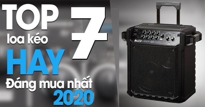 Top 7 loa kéo hay, đáng mua nhất 2020