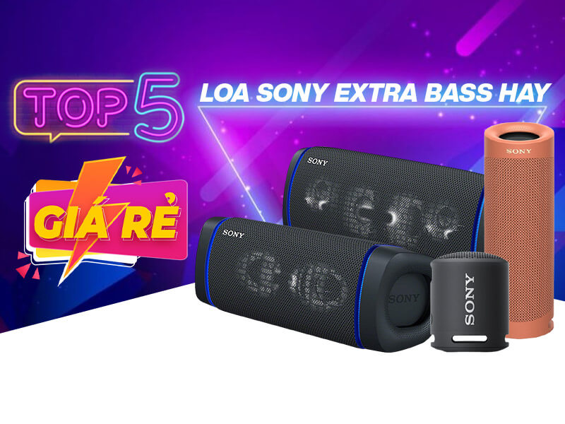 Top 5 loa Sony Extra bass hay và rẻ