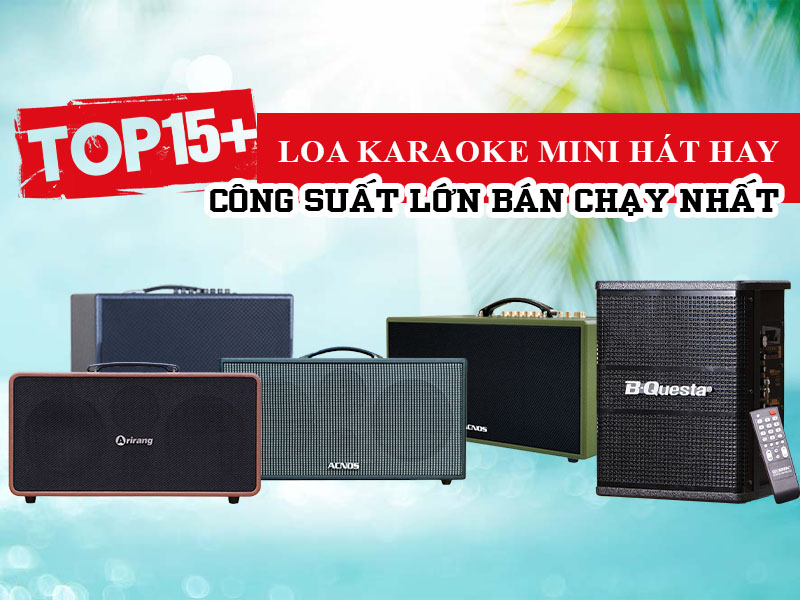 Top loa karaoke mini bán chạy nhất