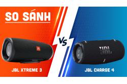 So sánh loa JBL Xtreme 3 vs JBL Charge 4: Loa nào tốt nhất?