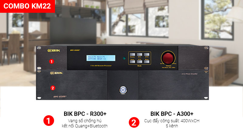 Combo đẩy vang KM22 (BIK BPC-A300+ + BIK BPC-R300+)