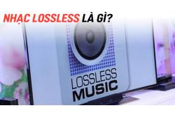 Nhạc Lossless là gì? Làm sao để nghe được nhạc lossless