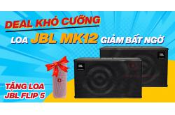 Deal khó cưỡng, Loa JBL MK12 giảm sốc bất ngờ, còn tặng loa JBL Flip 5