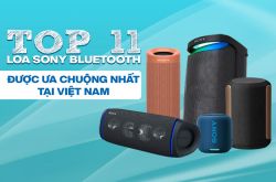 Top 11 Loa Sony bluetooth được ưa chuộng nhất tại Việt Nam