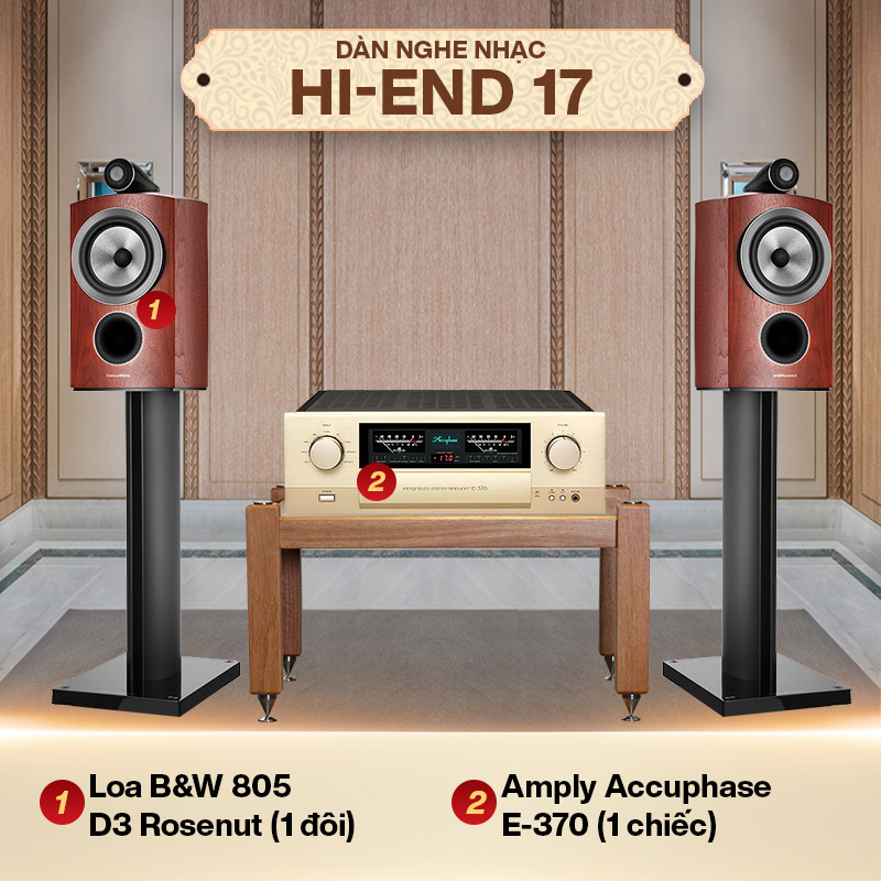 Dàn nghe nhạc Hi-End 17 (B&W 805 D3 Rosenut + Accuphase E-370)