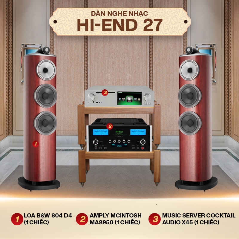 Dàn nghe nhạc Hi-End 27 (B&W 804 D4 + McIntosh MA8950 + Cocktail Audio X45) 