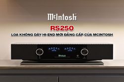 Mcintosh RS250: Loa không dây hi-end mới 2022 của Mcintosh, nghe nhạc đẳng cấp