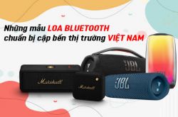Điểm danh những mẫu loa bluetooth chuẩn bị cập bến thị trường Việt Nam 