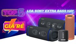 Top 5 Loa Sony Extra Bass hay, giá rẻ được ưa chuộng nhất hiện nay