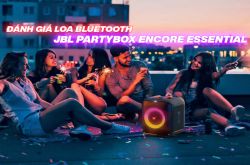 Đánh giá JBL Partybox Encore Essential: Loa bluetooth tiệc tùng nhỏ mà có võ nhà JBL 