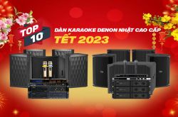 Top 10 Dàn karaoke Denon Nhật cao cấp nâng tầm karaoke gia đình dịp Tết 2023