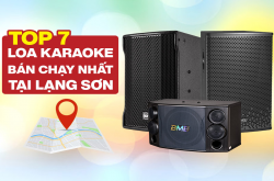 Top 7 Loa Karaoke bán chạy nhất tại Lạng Sơn