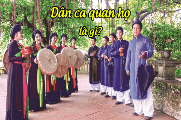 Dân Ca Quan Họ Bắc Ninh Là Gì? Nguồn Gốc, Ý Nghĩa Hát Quan Họ