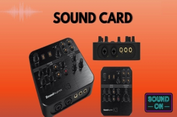 Sound card là gì? Cách lựa chọn Sound card chuẩn nhất