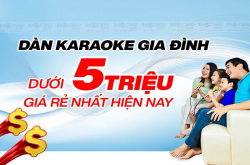 Dàn karaoke gia đình dưới 5 triệu giá rẻ nhất hiện nay