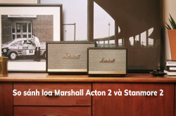 So sánh Marshall Acton 2 và Stanmore 2: Khác nhau những gì? 