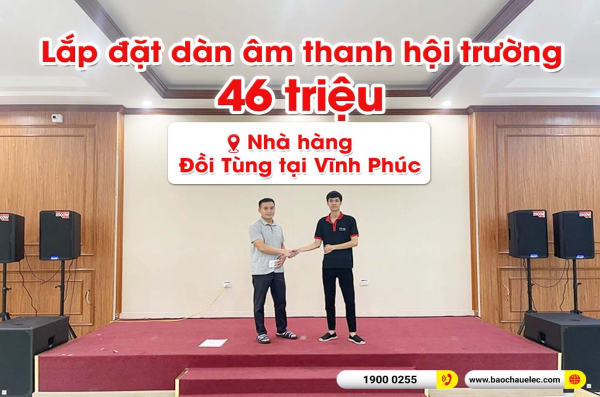 Lắp đặt dàn âm thanh hội trường nhà hàng Đồi Tùng tại Vĩnh Phúc (Alto TS415, AAP TD8004, BPR-5600, SX-Sub18+, BCE UGX12) 
