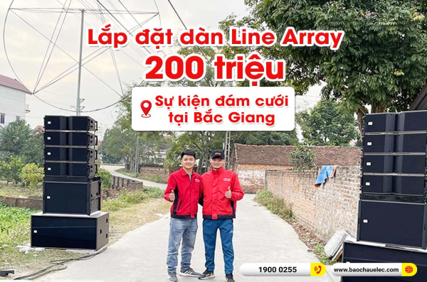 Lắp đặt dàn Line Array sự kiện, đám cưới hơn 200 triệu cho anh Như tại Bắc Giang (BKSound Kara 28, Kara SB18, Kara F218B,...)