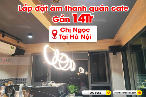 Lắp đặt hệ thống âm thanh cho quán Cafe chị Ngọc tại Hà Nội (JBL Stage A130, PA203 Gold Luxury)