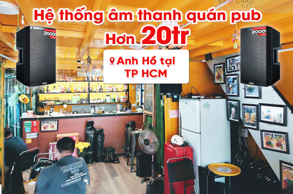 Lắp đặt hệ thống âm thanh Quán mini pub của anh Hồ tại TP HCM 