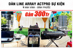 Lắp đặt dàn Line Array Actpro sự kiện, đám cưới gần 300tr cho anh Vinh tại Bình Phước (Actpro KR212, KR28, FP10000Q, FP14000, MG16XU, Alto TS412,...) 