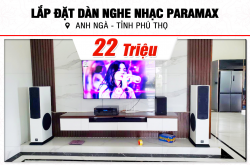 Lắp đặt dàn nghe nhạc, karaoke trị giá hơn 20tr cho anh Ngà tại Phú Thọ (Paramax D88 Luxury, Bik BJ-A88) 