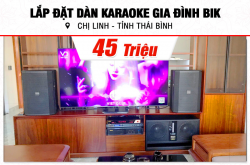 Lắp đặt điều dàn karaoke BIK 45tr mang lại chị Linh bên trên Tỉnh Thái Bình (BIK BSP 412II, VM630A, BPR-8500, BJ-W66 Plus, BJ-U600) 