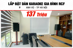 Lắp đặt dàn karaoke RCF 137tr cho anh Vũ tại Hà Nội (RCF CMAX 4112, IPS 2.5K, MG12XU, 705ASII, VM300,…)