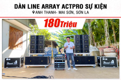 Lắp bịa dàn Line Array Actpro 180tr mang lại anh Thanh bên trên Sơn La (Actpro KR210, Actpro KR28, FP10000Q, FP14000, MG12XU, DSP48,…) 