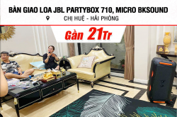 Bàn giao Loa JBL Partybox 710 và Micro BKSound A3 Pro New gần 21tr cho chị Huệ ở Hải Phòng