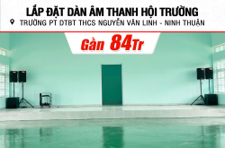 Lắp đặt dàn âm thanh hội trường gần 84tr cho Trường PT DTBT THCS Nguyễn Văn Linh ở Ninh Thuận (Alto TX315, DSP 9000 Plus, Live 802,...)