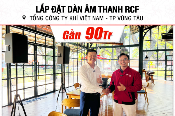 Lắp đặt dàn âm thanh RCF gần 90tr cho Tổng Công ty Khí Việt Nam ở Vũng Tàu (RCF ART 915-A, Midas MR 18,BMB WB-5000)