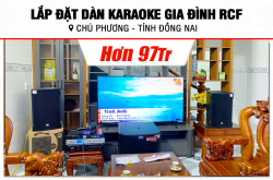 Lắp đặt dàn karaoke RCF hơn 97tr cho chú Phương tại Đồng Nai (RCF CMAX 4112, CA-J802, K9800II Plus, TS318S, VM300,…)