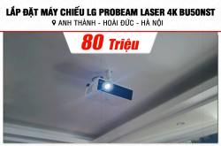 Lắp đặt máy chiếu LG ProBeam Laser 4K BU50NST khoảng 80tr cho anh Thành tại Hà Nội 