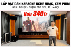 Lắp bịa chống karaoke, nghe nhạc, coi phim rộng lớn 340tr mang đến chú Nghiệp bên trên thủ đô hà nội (CMAX 4112, IPS 2.5K, VM420A, FP14000, K9900II Luxury,…) 