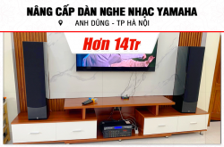 Nâng cấp dàn nghe nhạc Yamaha hơn 14tr cho anh Dũng tại Hà Nội (Yamaha NS-777, U900 Plus X, DA9 Plus)