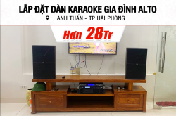 Lắp đặt dàn karaoke Alto hơn 28tr cho anh Tuấn ở Hải Phòng (Alto AT2000 II, CA-J602, KP500, BCE U900 Plus X)