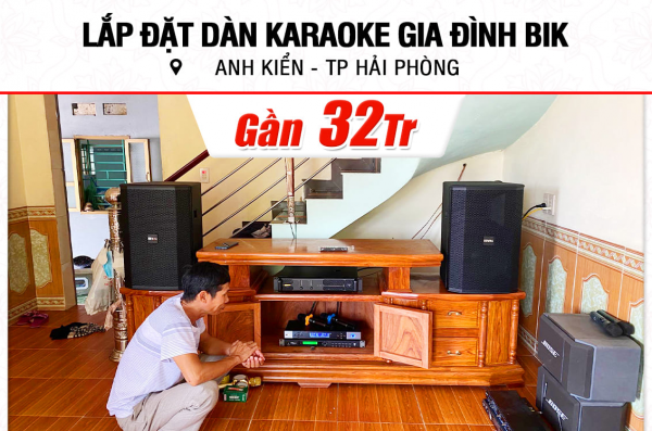 Lắp đặt dàn karaoke BIK gần 32tr cho anh Kiển ở Hải Phòng (BIK BSP 412II, CA-J602, KP500, BIK BJ-U500)