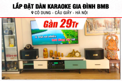 Lắp đặt dàn karaoke BMB gần 29tr cho cô Dung tại Hà Nội (BMB CSN 510SE, CA-J402, KP500, Toprhyme M300) 